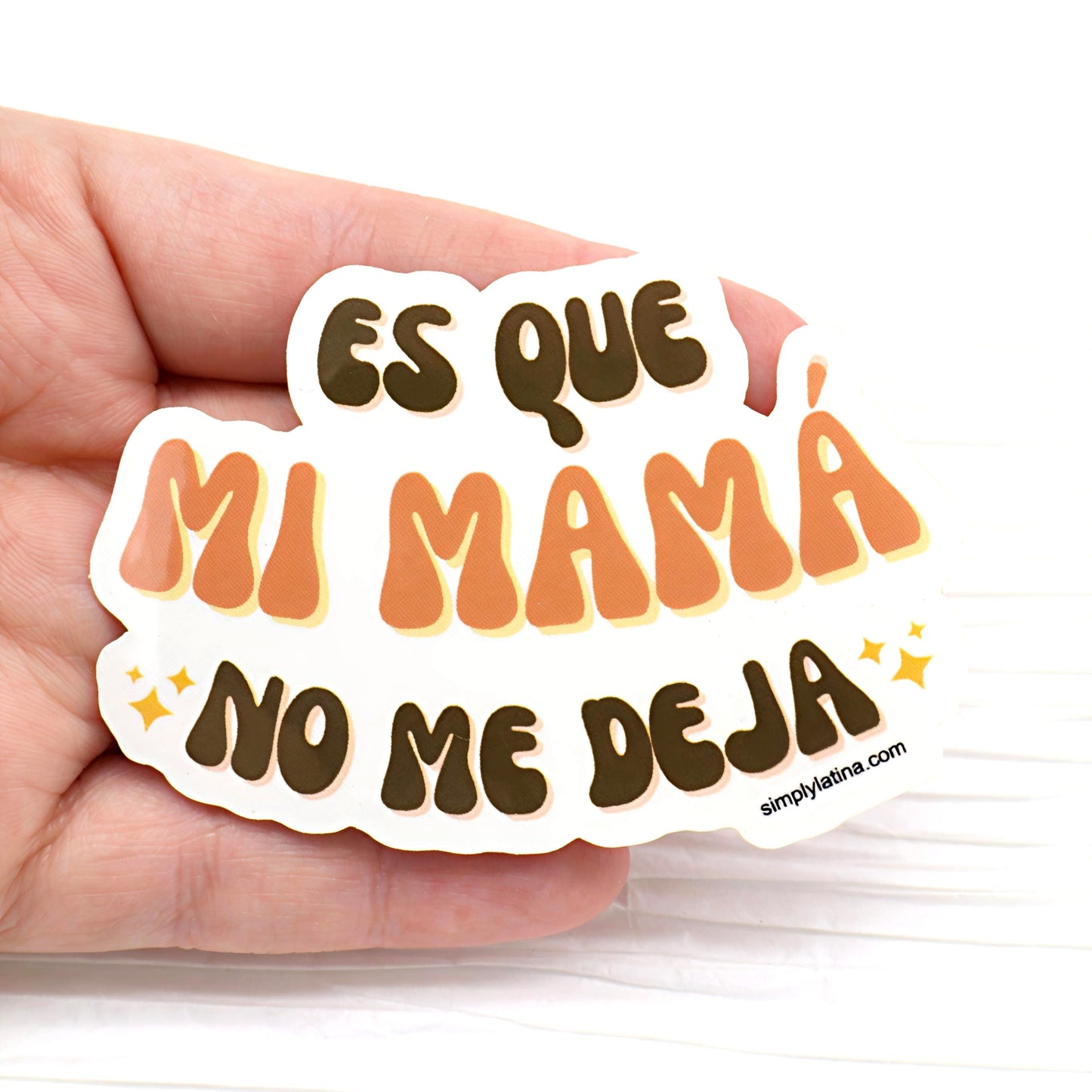 Es Que Mi Mamá No Me Deja Sticker